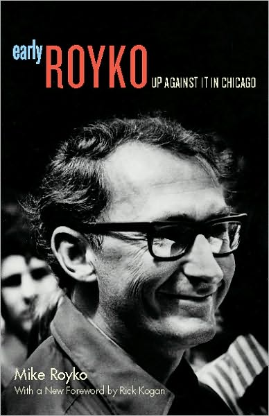 Cover for Mike Royko · Early Royko: Up Against It in Chicago (Paperback Book) (2010)