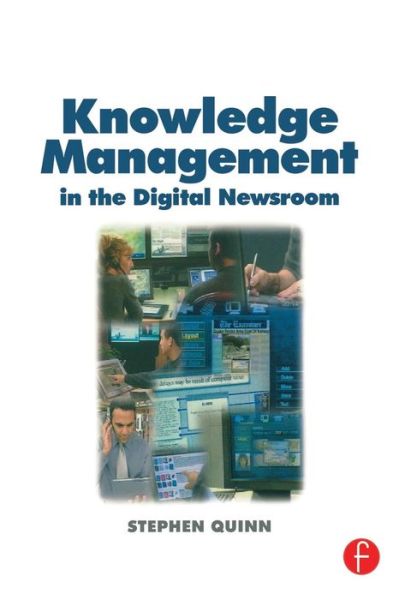 Cover for Stephen Quinn · Knowledge Management in the Digital Newsroom (Paperback Book) (2002)