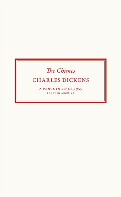 Cover for Charles Dickens · The Chimes - Penguin Archive (Taschenbuch) (2025)