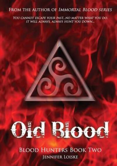 Old Blood - Jennifer Loiske - Books - Lulu.com - 9780244378776 - May 3, 2018