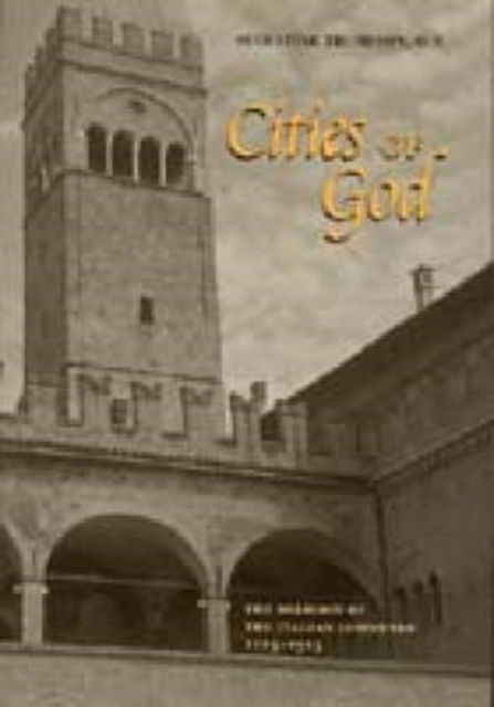 Cover for Augustine Thompson · Cities of God: The Religion of the Italian Communes, 1125-1325 (Hardcover Book) (2005)