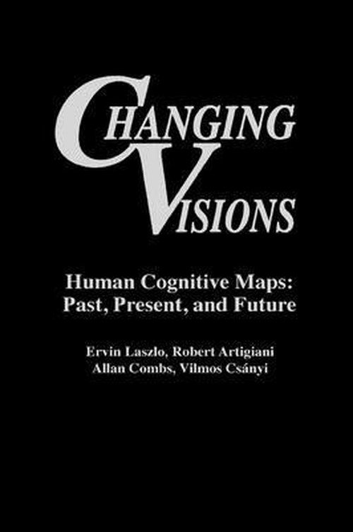 Cover for Ervin Laszlo · Changing Visions: Human Cognitive Maps: Past, Present, and Future (Paperback Bog) (1996)