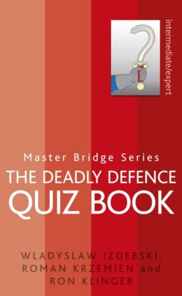 Cover for Wladyslaw Izdebski · The Deadly Defence Quiz Book - Master Bridge (Paperback Book) (2011)