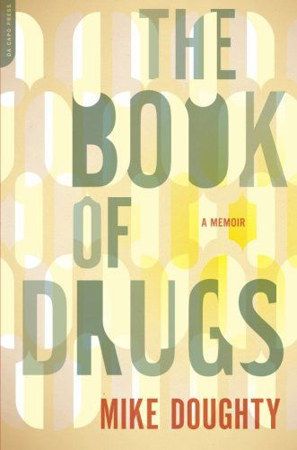 Cover for Mike Doughty · The Book of Drugs: A Memoir (Paperback Bog) [3rd Printing edition] (2012)
