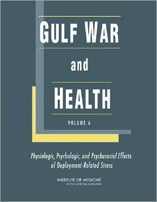 Cover for Institute of Medicine · Gulf War and Health: Volume 6: Physiologic, Psychologic, and Psychosocial Effects of Deployment-Related Stress (Hardcover Book) (2008)