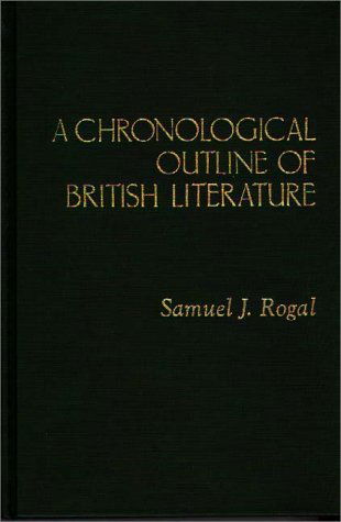 Cover for Samuel Rogal · A Chronological Outline of British Literature (Hardcover Book) [1st edition] (1980)