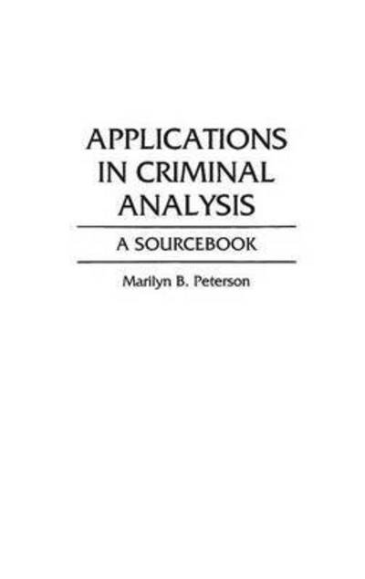 Cover for Marilyn Peterson · Applications in Criminal Analysis: A Sourcebook (Hardcover Book) (1994)