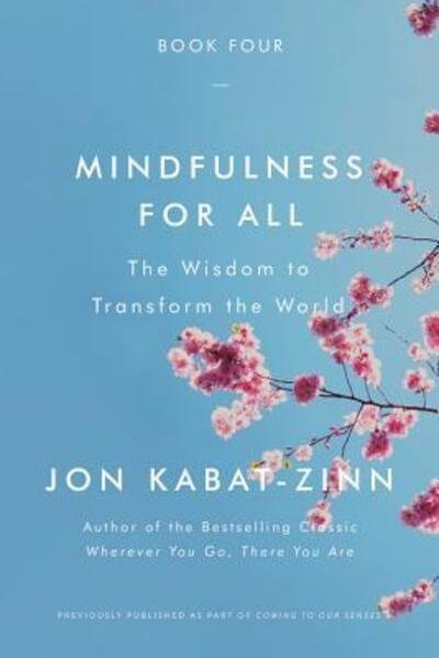 Cover for Jon Kabat-Zinn · Mindfulness for All : The Wisdom to Transform the World (Paperback Book) (2019)