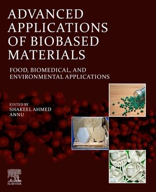 Cover for Shakeel Ahmed · Advanced Applications of Biobased Materials: Food, Biomedical, and Environmental Applications (Pocketbok) (2023)