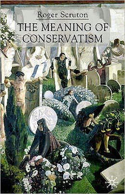 Cover for Roger Scruton · The Meaning of Conservatism (Hardcover bog) [3rd ed. 2001 edition] (2001)