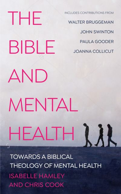 Cover for The Bible and Mental Health: Towards a Biblical Theology of Mental Health (Paperback Book) (2020)