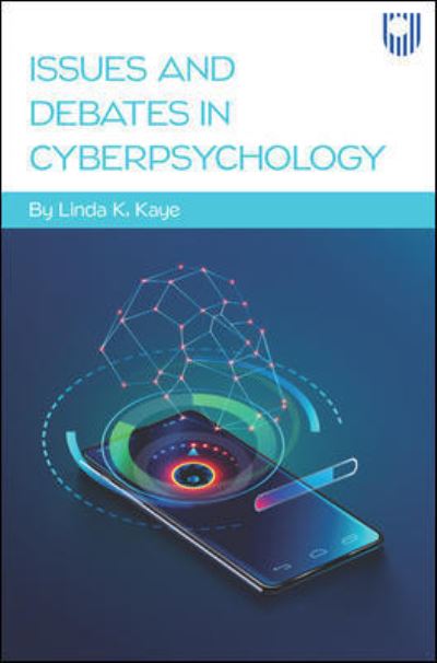 Issues and Debates in Cyberpsychology - Linda Kaye - Books - Open University Press - 9780335250776 - November 24, 2021