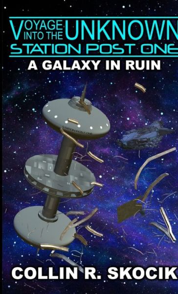 Cover for Collin R. Skocik · Galaxy in Ruin (Book) (2019)