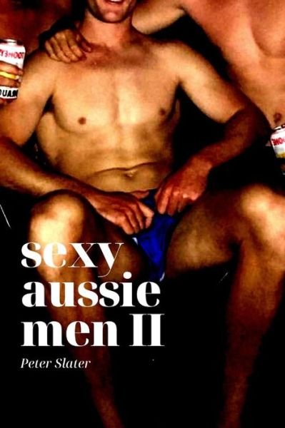 Cover for Peter Slater · Sexy Aussie Men II (Paperback Book) (2019)