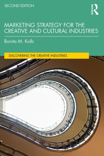 Cover for Kolb, Bonita (Lycoming College, USA) · Marketing Strategy for the Creative and Cultural Industries - Discovering the Creative Industries (Taschenbuch) (2020)