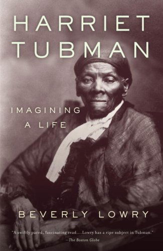 Cover for Beverly Lowry · Harriet Tubman: Imagining a Life (Taschenbuch) [Reprint edition] (2008)