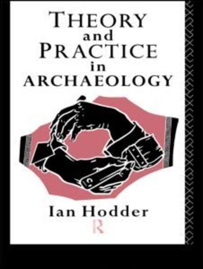 Cover for Ian Hodder · Theory and Practice in Archaeology - Material Cultures (Paperback Book) (1995)