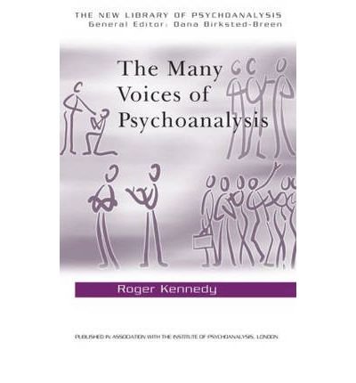 Cover for Roger Kennedy · The Many Voices of Psychoanalysis - The New Library of Psychoanalysis (Pocketbok) (2007)