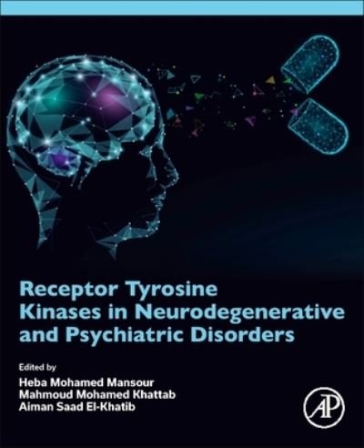 Cover for Heba Mohamed Mansour · Receptor Tyrosine Kinases in Neurodegenerative and Psychiatric Disorders (Pocketbok) (2023)
