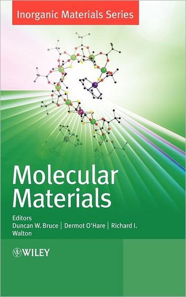 Molecular Materials - Inorganic Materials Series - DW Bruce - Livres - John Wiley & Sons Inc - 9780470986776 - 13 août 2010