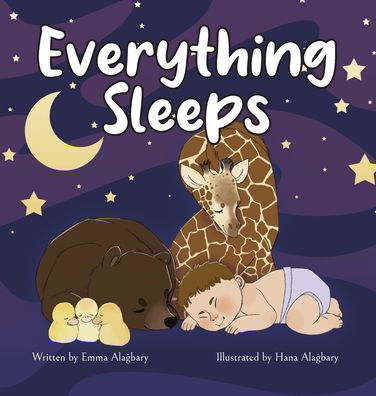 Cover for Emma Ala?bary · Everything Sleeps (Hardcover bog) (2022)