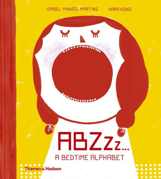 Cover for Isabel Minhos Martins · ABZZz...: A Bedtime Alphabet (Hardcover Book) (2016)