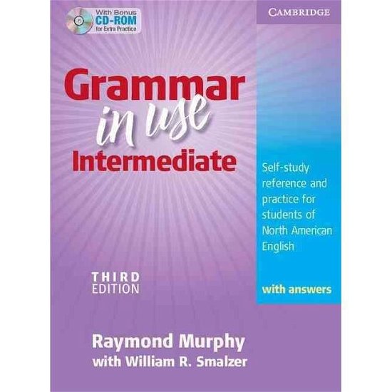 Cover for Raymond Murphy · Grammar in Use Intermediate Student's Book with Answers and CD-ROM: Self-study Reference and Practice for Students of North American English (Buch) [3 Revised edition] (2009)