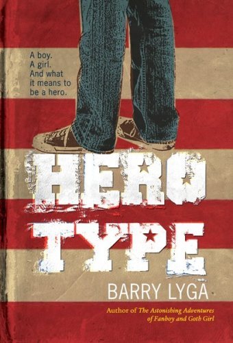 Hero-type - Barry Lyga - Böcker - HMH Books for Young Readers - 9780547248776 - 18 januari 2010
