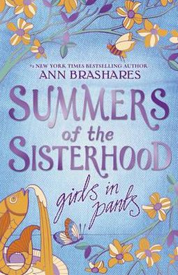 Cover for Ann Brashares · Summers of the Sisterhood: Girls in Pants - Summers Of The Sisterhood (Taschenbuch) (2005)