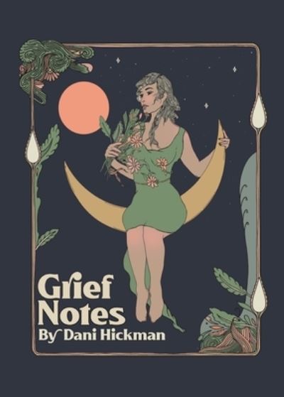 Cover for Hickman Dani Hickman · Grief Notes (Paperback Book) (2021)