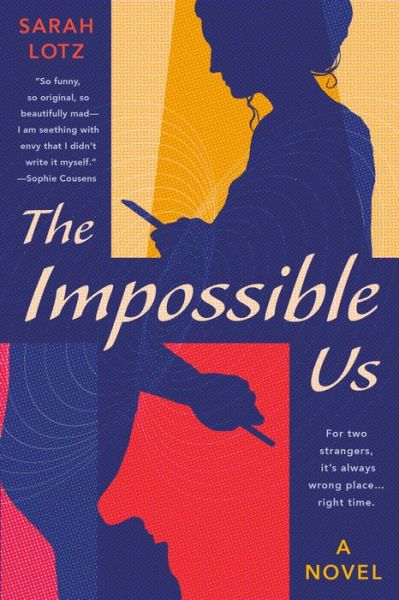 Cover for Sarah Lotz · Impossible Us (Book) (2022)