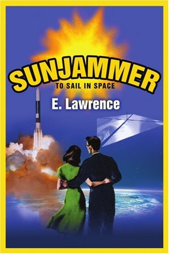 Cover for E. Lawrence · Sunjammer: to Sail in Space (Pocketbok) (2005)