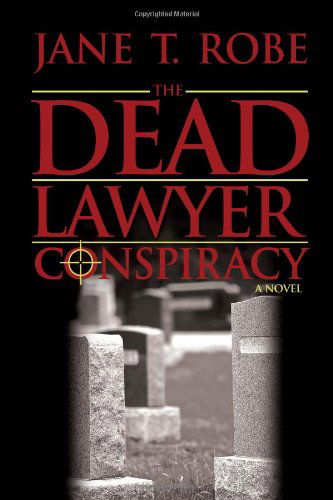 Cover for Jane Robe · The Dead Lawyer Conspiracy (Paperback Book) (2008)