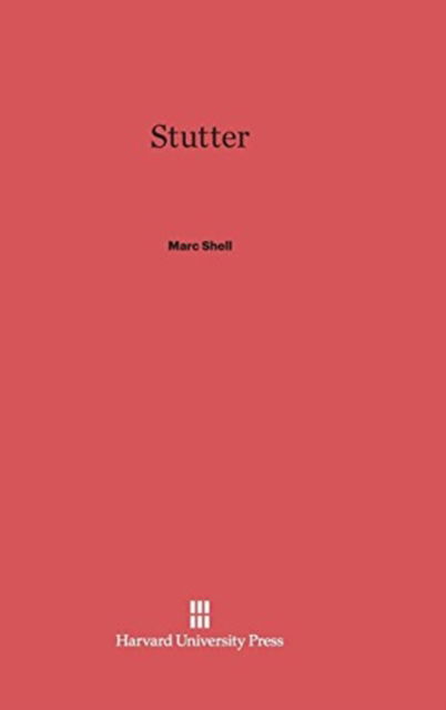 Cover for Marc Shell · Stutter (Buch) (2005)