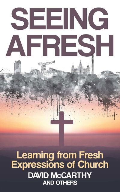 Cover for David McCarthy · Seeing Afresh: Learning from Fresh Expressions of Church (Paperback Book) (2019)