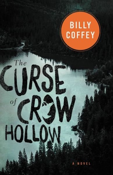 Cover for Billy Coffey · The Curse of Crow Hollow (Paperback Book) (2015)