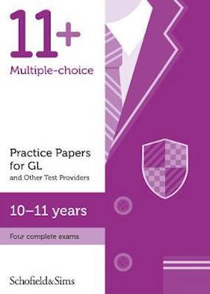 Cover for Sims, Schofield &amp; · 11+ Practice Papers for GL and Other Test Providers, Ages 10-11 (Wallet) (2019)