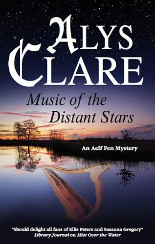 Cover for Alys Clare · Music of the Distant Stars (An Aelf Fen Mystery) (Hardcover Book) [Large Type / Large Print edition] (2012)