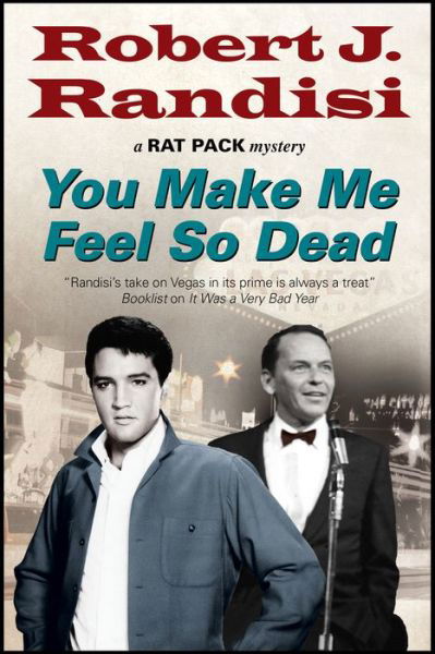 Cover for Robert J. Randisi · You Make Me Feel So Dead - A Rat Pack Mystery (Hardcover Book) [First World Publication edition] (2013)