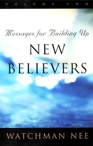 Cover for Watchman Nee · Messages for Building Up New Believers, Vol. 2 (Paperback Book) (2002)
