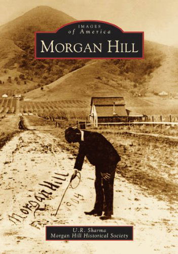 Cover for U.r. Sharma · Morgan Hill   (Ca)   (Images of America) (Paperback Book) (2005)