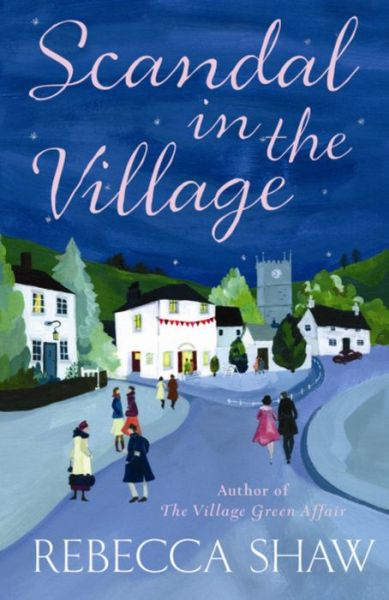 Cover for Rebecca Shaw · Scandal In The Village - Turnham Malpas (Taschenbuch) (2009)