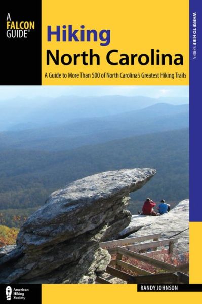 Cover for Randy Johnson · Hiking North Carolina: A Guide to More Than 500 of North Carolina's Greatest Hiking Trails - State Hiking Guides Series (Paperback Book) [3rd edition] (2016)