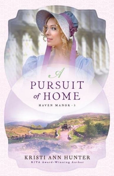 Cover for Kristi Ann Hunter · A Pursuit of Home (Paperback Book) (2019)