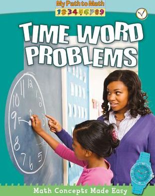 Cover for Lisa Colozza Cocca · Time Word Problems (My Path to Math) (Hardcover Book) (2013)