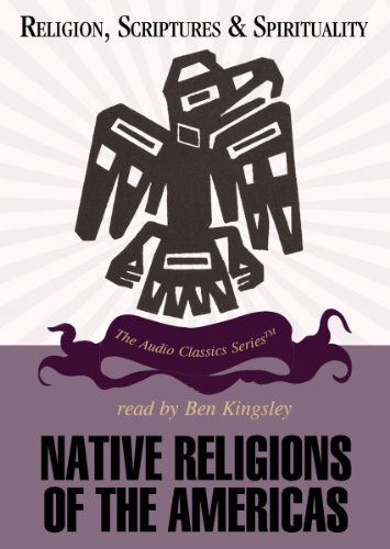 Cover for Åke Hultkrantz · Native Religions of the Americas (The Audio Classics Series: Religion, Scriptures &amp; Spirituality) (Audiobook (CD)) (2006)