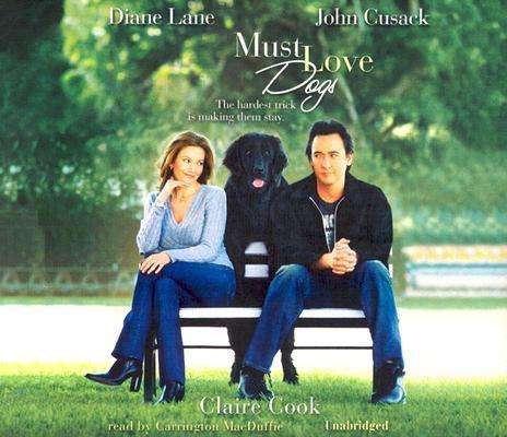 Cover for Claire Cook · Must Love Dogs: Movie Tie-in [unabridged] (Audiobook (CD)) [Unabridged edition] (2005)