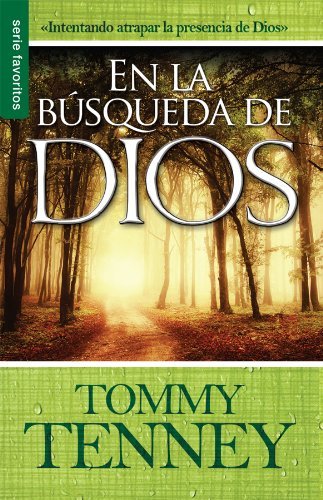Cover for Tommy Tenney · En La Busqueda De Dios (Paperback Book) [Spanish edition] (2008)