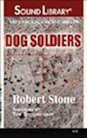 Dog Soldiers - Robert Stone - Other - Audiogo - 9780792765776 - July 1, 2008