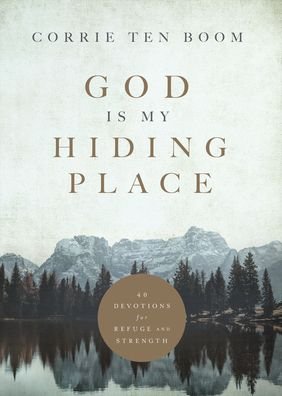 Cover for Corrie Ten Boom · God Is My Hiding Place – 40 Devotions for Refuge and Strength (Inbunden Bok) (2022)